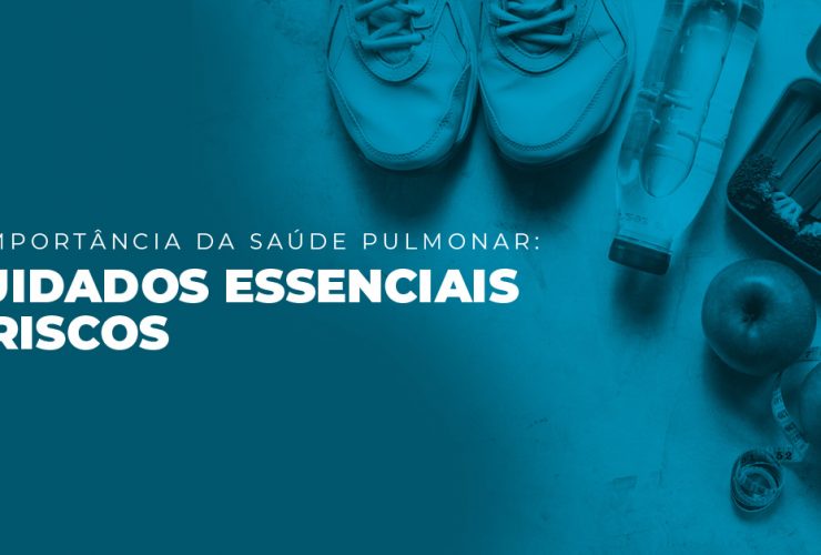 A IMPORTÂNCIA DA SAÚDE PULMONAR